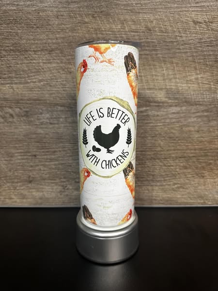 "Life Is Better with Chickens" Farmhouse Tumbler